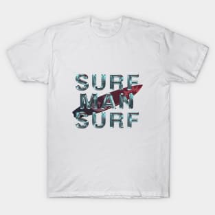 Surf Man Surf T-Shirt